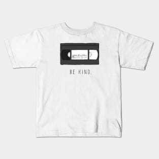 VHS Be Kind Kids T-Shirt